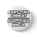 Chemist / Ninja buttons