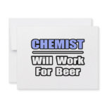 Chemist...Will Work For Beer Invites