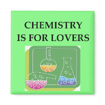 CHEMISTRY is for lovers Fridge Magnets
