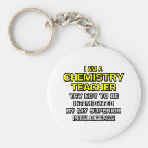 Chemistry Teacher...Superior Intelligence Key Chain