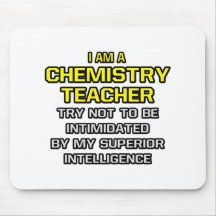 Chemistry Teacher...Superior Intelligence Mouse Pad