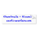 Chemtrails = Hivemindexoticwarfare.com Bumper Stickers