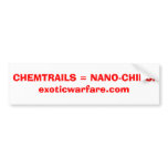 CHEMTRAILS = NANO-CHIPS!exoticwarfare.com Bumper Sticker