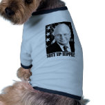 Cheney shut up hippie dog clothing