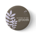 Cherish-Mother of the Groom Button