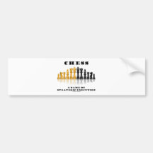 Chess A Game Of Strategic Execution Bumper Stickers