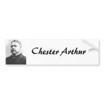 Chester A. Arthur 21st President Bumper Sticker