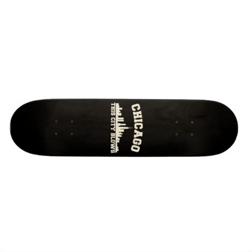 Chicago: This City Blows Skate Board Deck