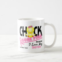 Chick Gone Pink For My Sister Breast Cancer Mug