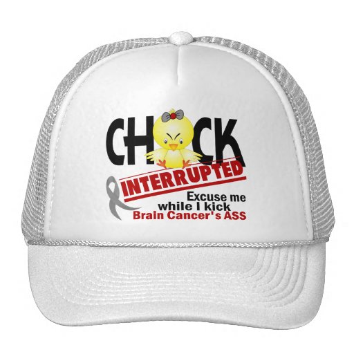 Chick Interrupted 2 Brain Cancer Hats