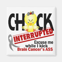 Chick Interrupted 2 Brain Cancer Magnets