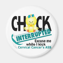 Chick Interrupted 2 Cervical Cancer Fridge Magnets