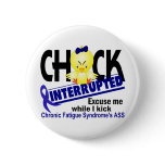 Chick Interrupted 2 CFS Chronic Fatigue Syndrome buttons
