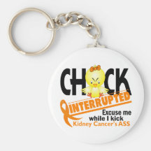 Chick Interrupted 2 Kidney Cancer Key Chains