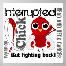 Chick Interrupted 3 Head and Neck Cancer Posters