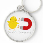 Chick Magnet keychains