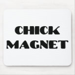 Chick Magnet mousepads