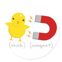 Chick Magnet! Round Sticker