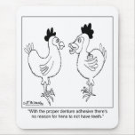 Chicken's Dentures Mouse Pads