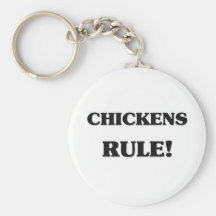 Chickens Rule Key Chains