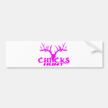 CHICKS DEER HUNT BUMPER STICKER