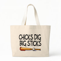Chicks Dig Big Sticks (Baseball) Tote Bag