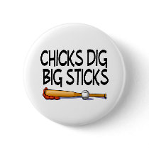Chicks Dig Big Sticks (Baseball)