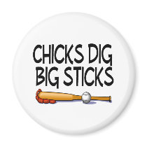 Chicks Dig Big Sticks (Baseball)