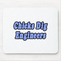 Chicks Dig Engineers Mouse Mats