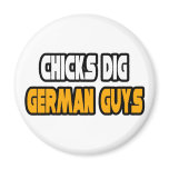 Chicks Dig German Guys magnets