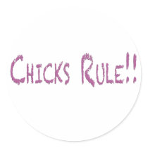 Chicks Rule on Transparent Round Stickers