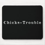 Chicks Trouble Mouse Mat