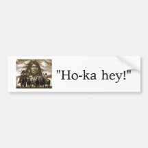 Chief Crazy Horse, "Ho-ka hey!" Bumper Stickers
