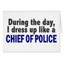 Chief Of Police During The Day Greeting Card