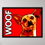 Chihuahua WOOF Poster