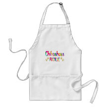 Chihuahuas Rule Apron