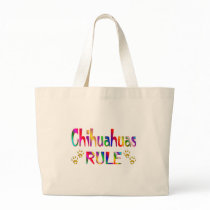 Chihuahuas Rule Tote Bag