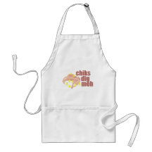 chiks dig meh apron