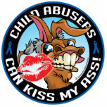 Child Abusers Can Kiss My Ass Photo Cut Outs