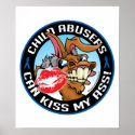 Child Abusers Can Kiss My Ass posters