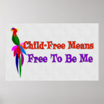 Child-Free To Be Me Posters