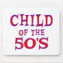 Child of 50s mouse pads