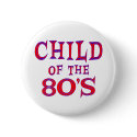 Child of 80s buttons