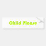 Child Please Lime Green Bumper Sticker