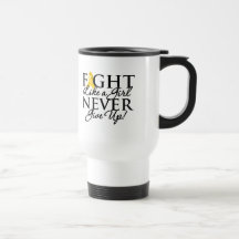 Childhood Cancer Fight Like a Girl Never Give Up Coffee Mugs