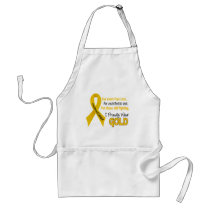 Childhood Cancer For Every…..I Proudly Wear Gold 1 Aprons