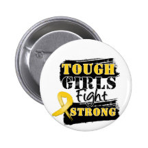 Childhood Cancer Tough Girls Fight Strong Button