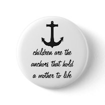 Children Anchor Mothers Button