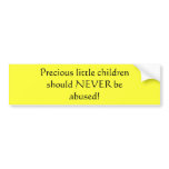 Children should NEVER be abused! bumper stickers