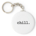 chill. keychains
